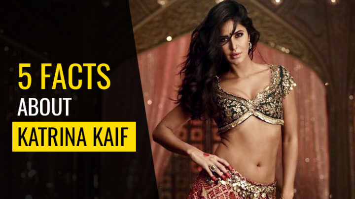 5 interesting facts about Katrina Kaif