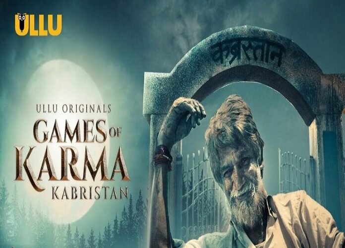 Games of Karma Kabristan Web Series (2021) Ullu: Cast, Watch Online, Release Date, All Episodes