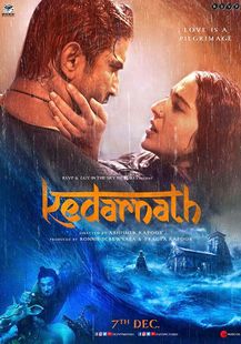KEDARNATH Box Office Collection, Budget, Posters, Starcast