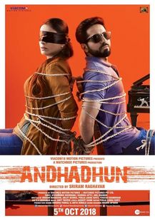 ANDHADHUN Box Office Collection, Budget, Posters, Starcast