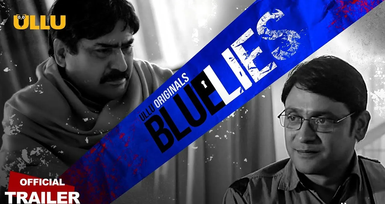 Blue Lies Ullu Web Series: Cast | Trailer | Episodes