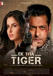 EK THA TIGER Box Office Collection, Budget, Posters, Starcast