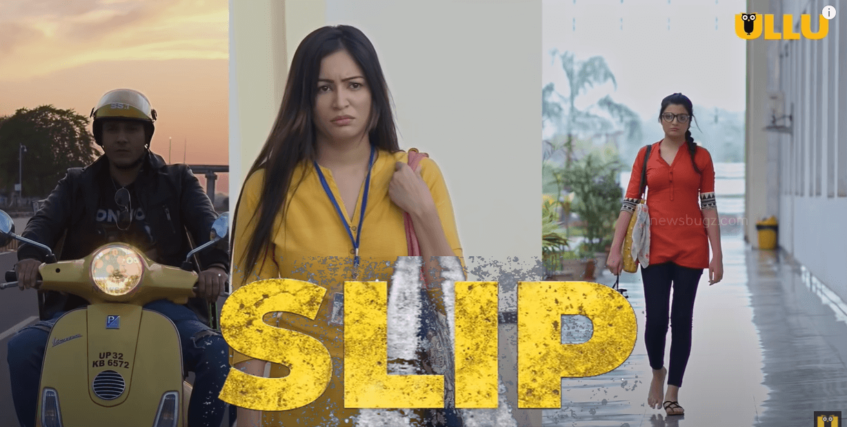 SLIP Ullu Web Series (2020): Full Episode | Trailer | Songs | Release Date