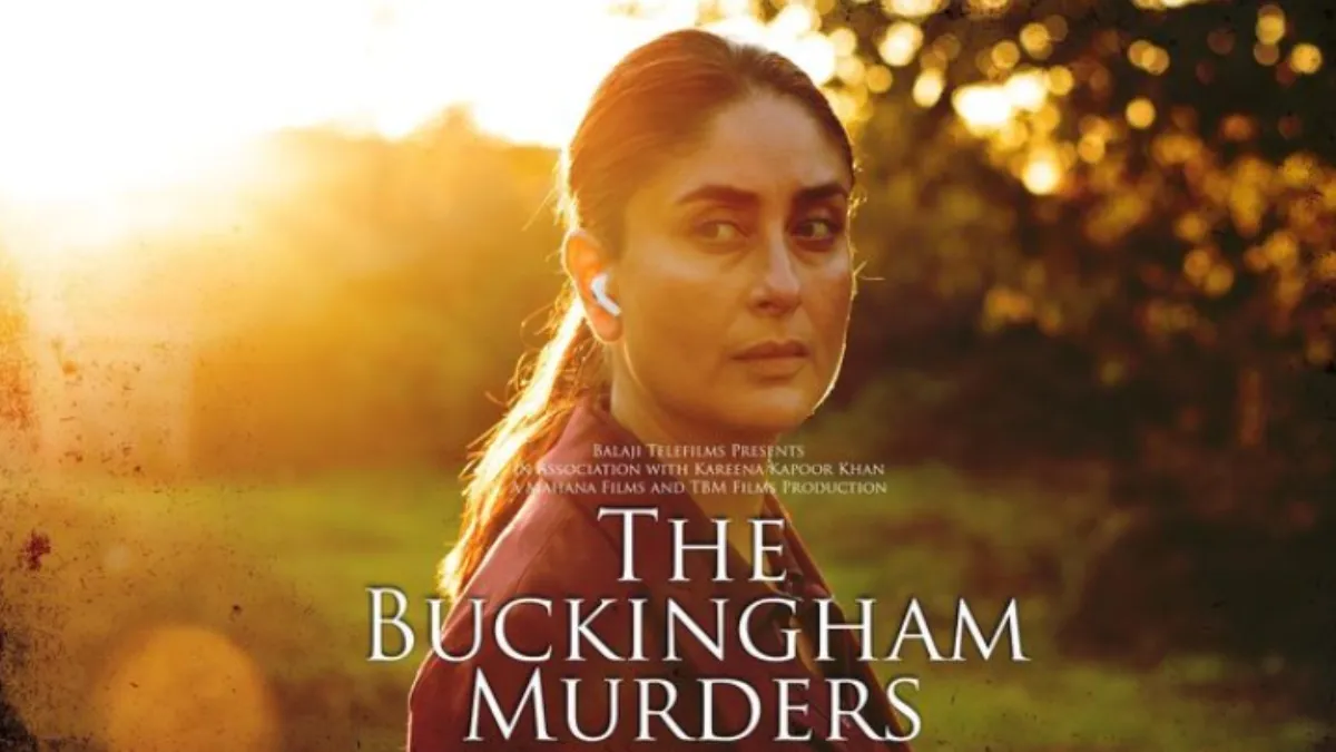 The Buckingham Murders Release Date Out: Kareena Kapoor To Headline This Whodunit Thriller | See New Poster
