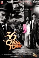 36 China Town 2006 Movie Cast, OTT, Budget, Box Office, And More