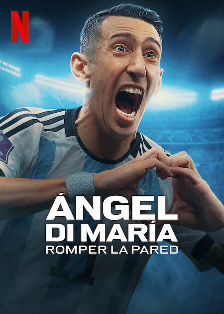 Ángel Di María: Breaking Down the Wall Cast, OTT, Budget, Box Office, And More