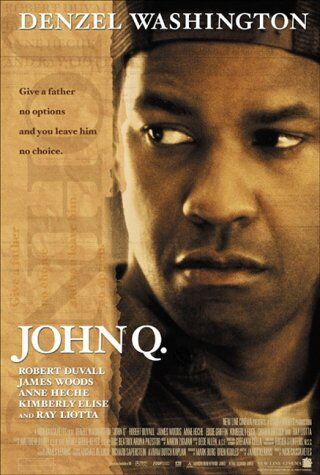 John Q 2002 Movie Cast, OTT, Budget, Box Office, And More