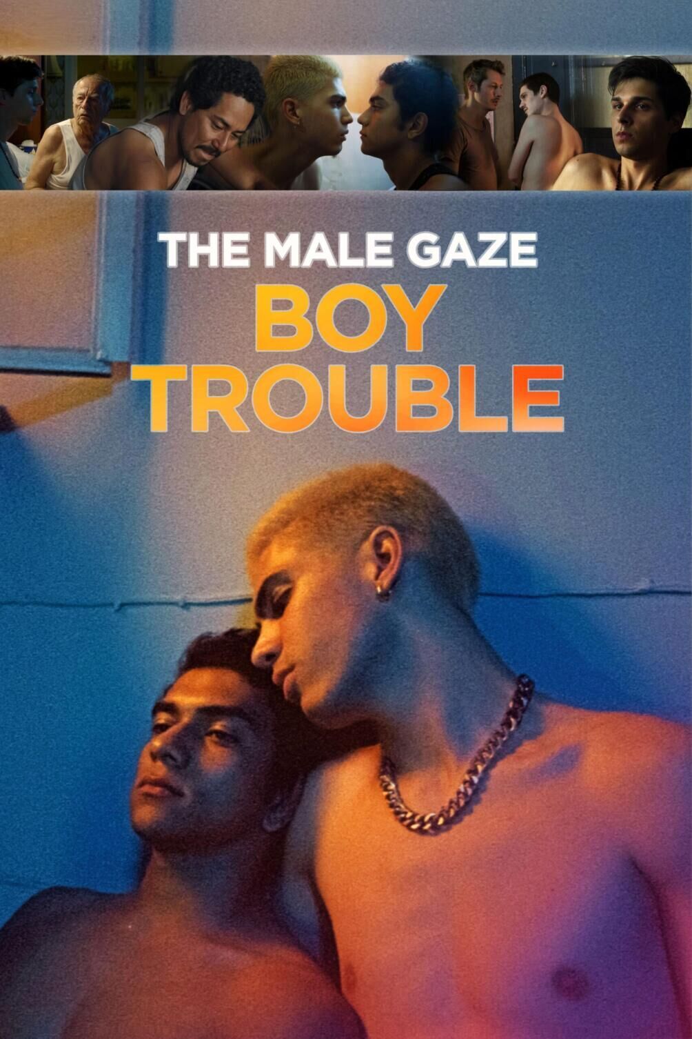 The Male Gaze: Boy Trouble Cast, OTT, Budget, Box Office, And More