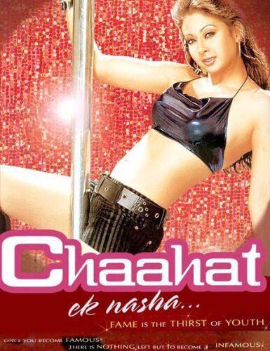 Chaahat Ek Nasha… 2005 Movie Cast, OTT, Budget, Box Office, And More
