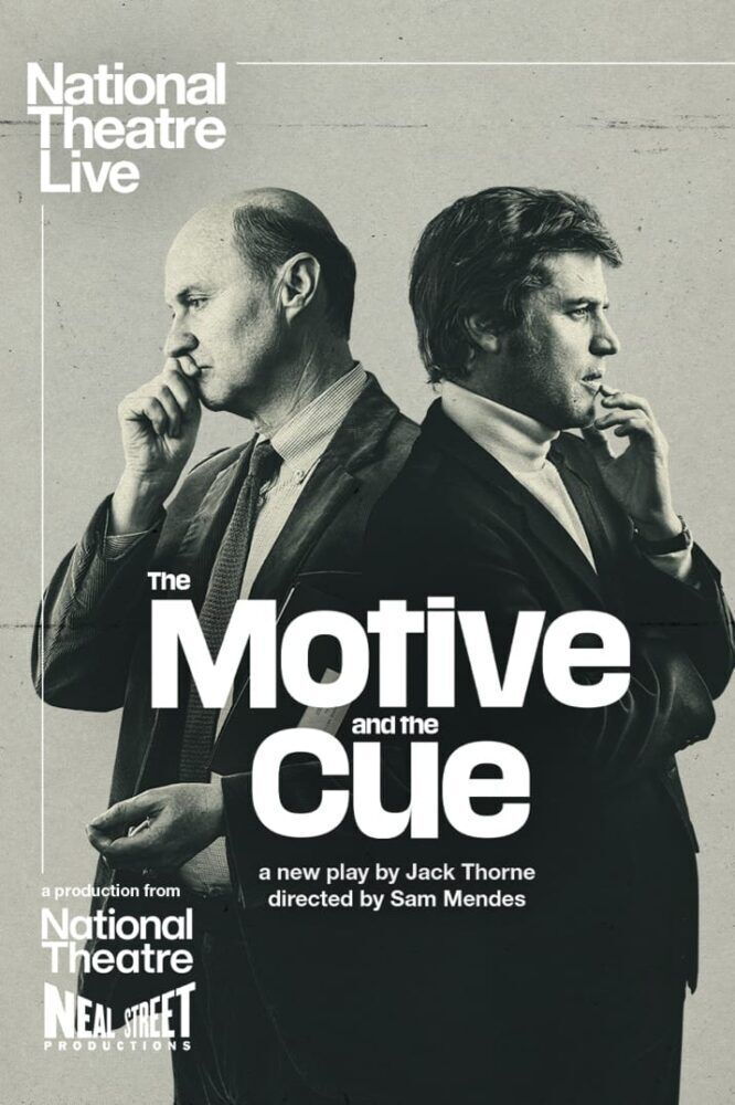 National Theatre Live: The Motive and the Cue Cast, OTT, Budget, Box Office, And More