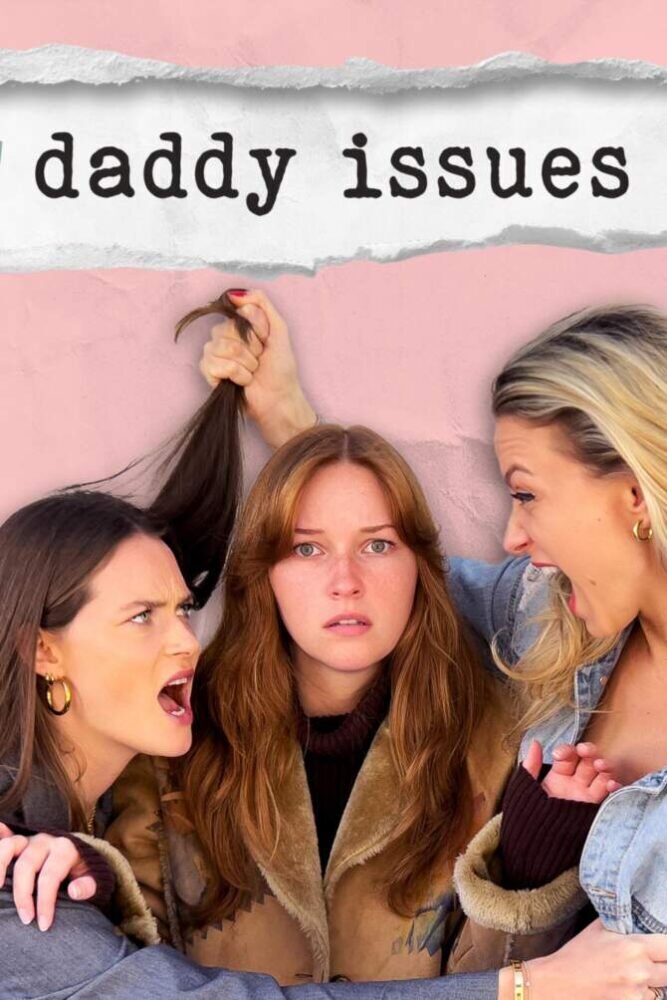 Daddy Issues 2025 Movie Cast, OTT, Budget, Box Office, And More
