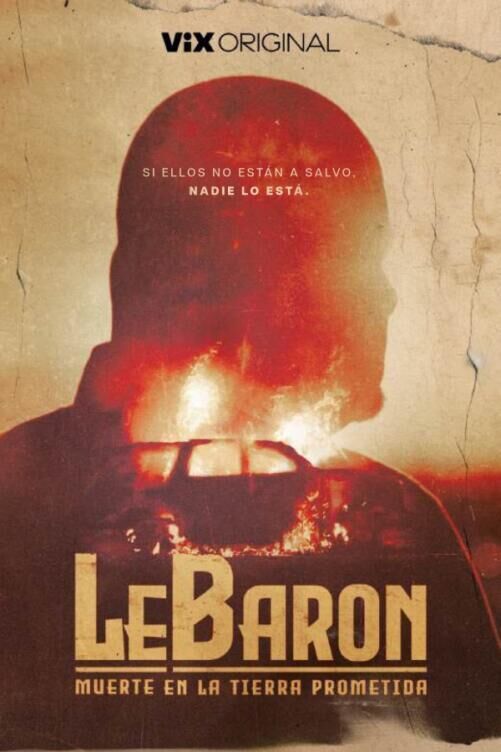 LeBaron Muerte en la Tierra Prometida Cast, OTT, Budget, Box Office, And More