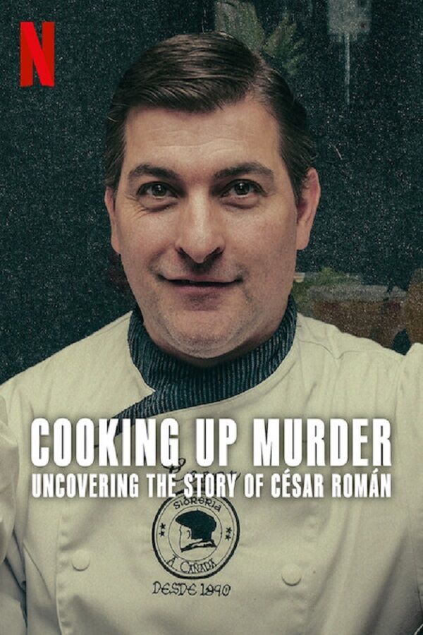 Cooking Up Murder: Uncovering the Story of César Román Cast, OTT, Budget, Box Office, And More