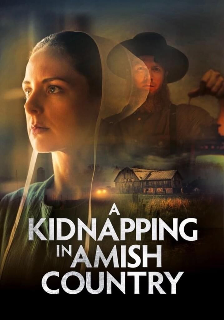 A Kidnapping in Amish Country Cast, OTT, Budget, Box Office, And More