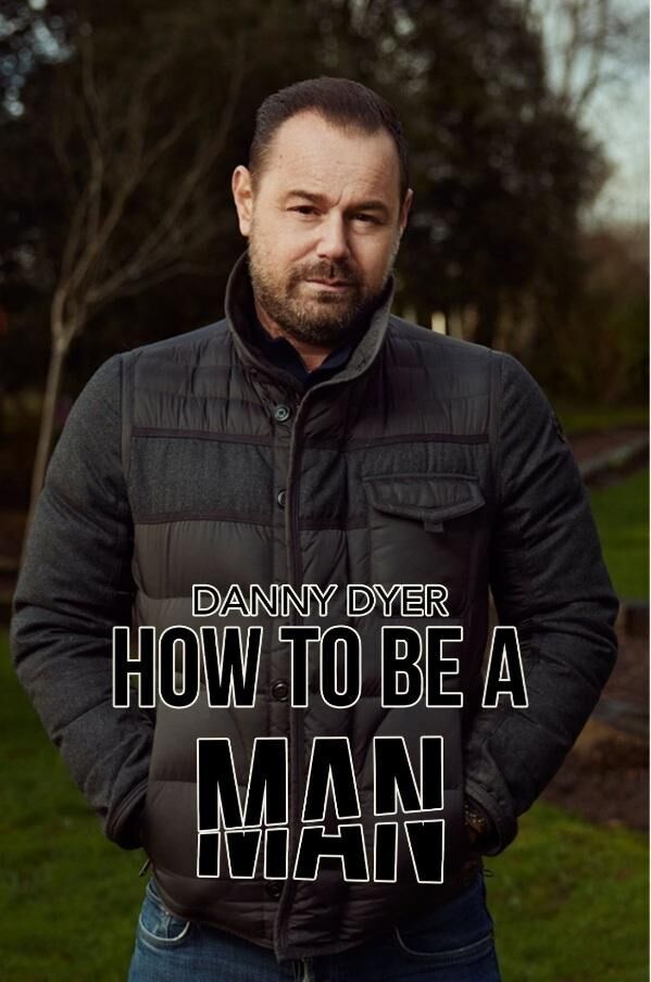 Danny Dyer: How to Be a Man Cast, OTT, Budget, Box Office, And More