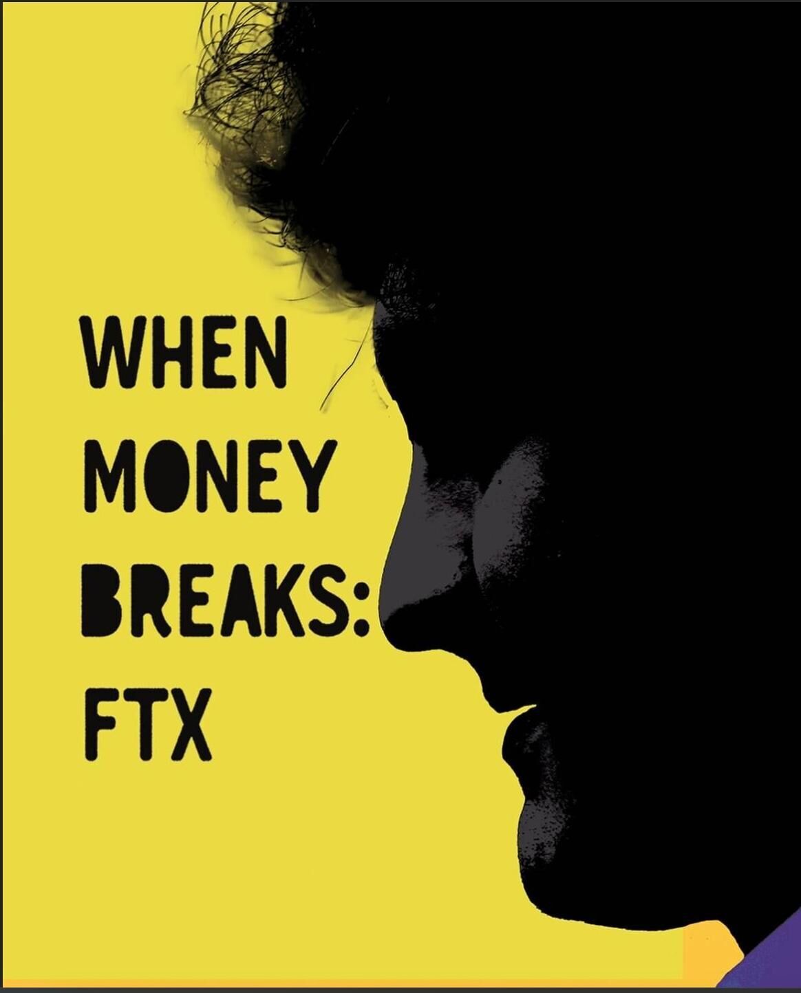 When Money Breaks: FTX Cast, OTT, Budget, Box Office, And More
