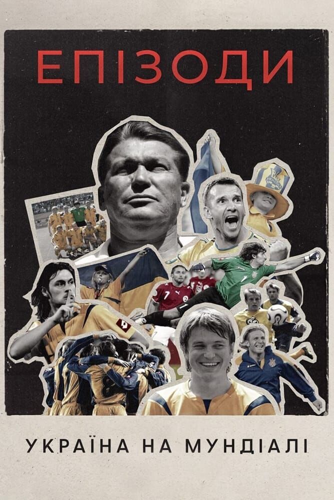 Episodes: Ukraine at the World Cup (2024) Cast, OTT, Budget, Box Office, And More