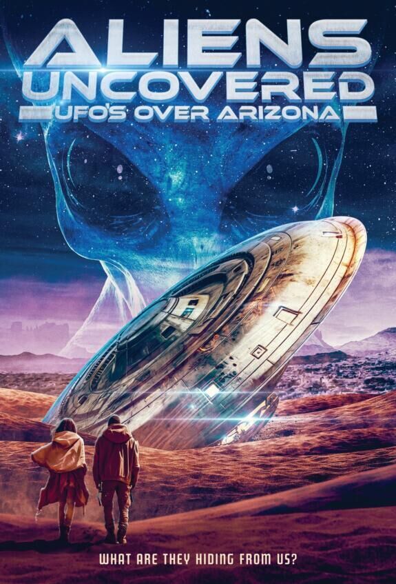 Aliens Uncovered: UFOs Over Arizona Cast, OTT, Budget, Box Office, And More