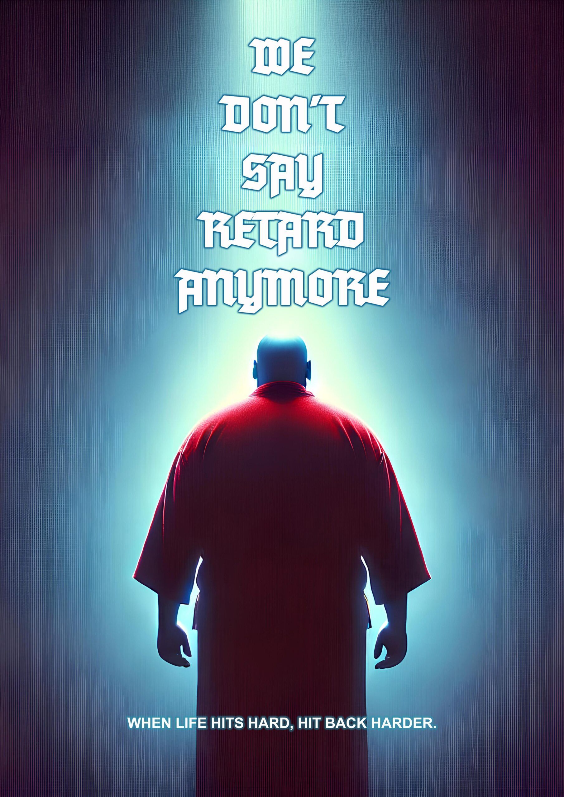 We Don&apos;t Say Retard Anymore 2025 Movie Cast, OTT, Budget, Box Office, And More