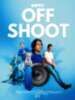 Off Shoot Cast, OTT, Budget, Box Office, And More