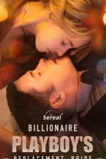 Billionaire Playboy’s Replacement Bride Cast, OTT, Budget, Box Office, And More