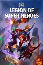 Legion of Super-Heroes 2023 Movie Cast, OTT, Budget, Box Office, And More