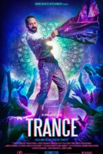 Trance 2020 Movie Cast, OTT, Budget, Box Office, And More