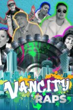 Vancity Raps Movie Cast, OTT, Budget, Box Office, And More
