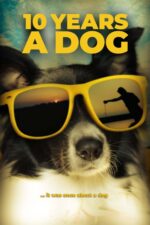 10 Years A Dog Movie Cast, OTT, Budget, Box Office, And More
