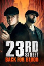 23rd Street: Back for Blood 2025 Movie Cast, OTT, Budget, Box Office, And More