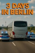 3 Days in Berlin 2025 Movie Cast, OTT, Budget, Box Office, And More