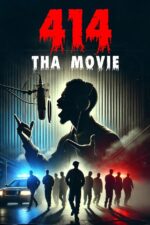 414 the Movie 2025 Movie Cast, OTT, Budget, Box Office, And More