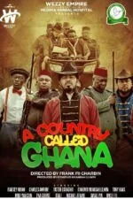 A Country Called Ghana 2024 Movie Cast, OTT, Budget, Box Office, And More