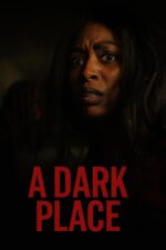 A Dark Place 2025 Movie Cast, OTT, Budget, Box Office, And More