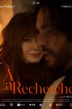 À la Recherche 2023 Movie Cast, OTT, Budget, Box Office, And More