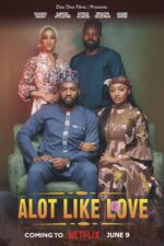A Lot Like Love 2023 Movie Cast, OTT, Budget, Box Office, And More