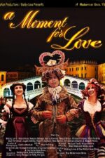 A Moment for Love 2025 Movie Cast, OTT, Budget, Box Office, And More