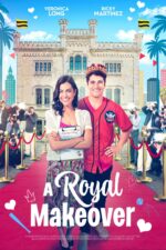 A Royal Makeover 2024 Movie Cast, OTT, Budget, Box Office, And More