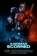 A Woman Scorned 2025 Movie Cast, OTT, Budget, Box Office, And More