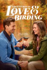 Adventures in Love & Birding 2025 Movie Cast, OTT, Budget, Box Office, And More