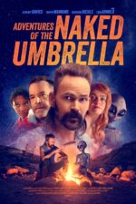 Adventures of the Naked Umbrella 2023 Movie Cast, OTT, Budget, Box Office, And More