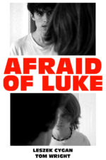 Afraid of Luke 2023 Movie Cast, OTT, Budget, Box Office, And More