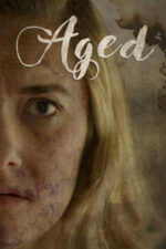 Aged 2023 Movie Cast, OTT, Budget, Box Office, And More