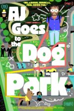 AJ Goes to the Dog Park 2025 Movie Cast, OTT, Budget, Box Office, And More