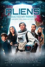 Aliens Abducted My Parents and Now I Feel Kinda Left Out 2023 Movie Cast, OTT, Budget, Box Office, And More