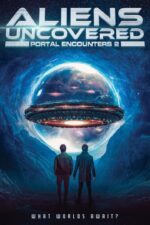 Aliens Uncovered: Portal Encounters 2 2025 Movie Cast, OTT, Budget, Box Office, And More
