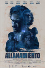 Allanamiento 2023 Movie Cast, OTT, Budget, Box Office, And More