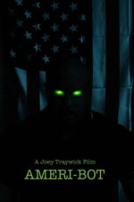 Ameri-Bot 2025 Movie Cast, OTT, Budget, Box Office, And More