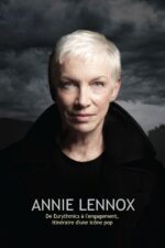 Annie Lennox - De Eurythmics à l'engagement, itinéraire d'une icône pop 2023 Movie Cast, OTT, Budget, Box Office, And More