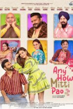 Any How Mitti Pao 2023 Movie Cast, OTT, Budget, Box Office, And More